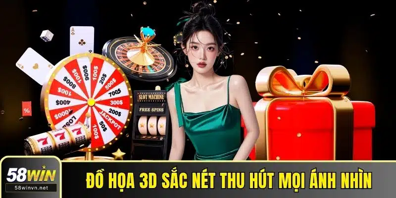 Đồ họa 3D sắc nét thu hút mọi ánh nhìn