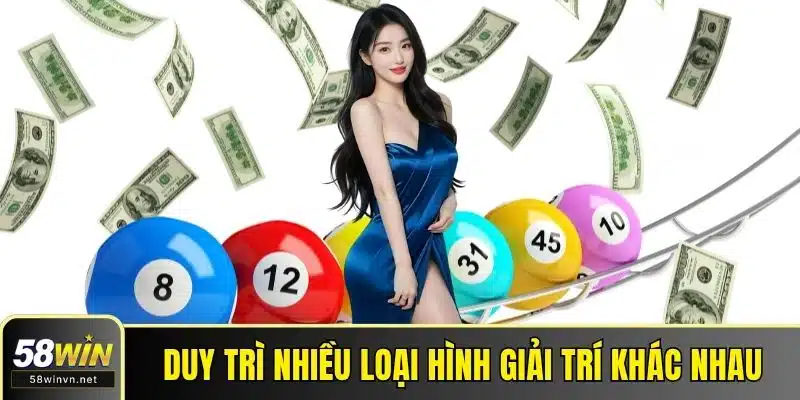 Duy trì nhiều loại hình giải trí khác nhau