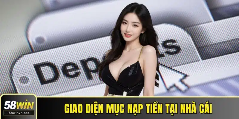 Giao diện mục nạp tiền tại nhà cái