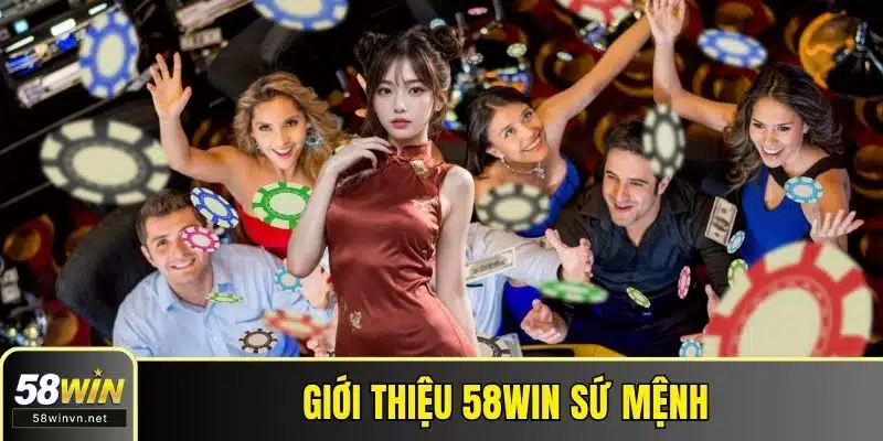 Giới thiệu 58WIN giúp tạo dựng cộng đồng gắn kết và tích cực