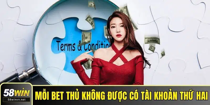 Mỗi bet thủ không được có tài khoản thứ hai