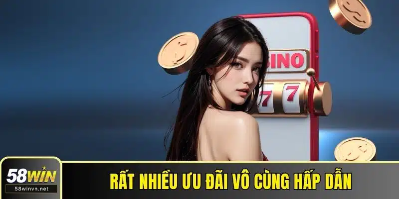 Rất nhiều ưu đãi vô cùng hấp dẫn