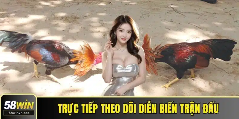 Trực tiếp theo dõi diễn biến trận đấu